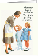 Play In Traffic Vintage Humor Mothers Day Card