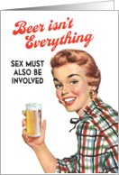 Beer Isn’t Everything Sex too Adult Valentines Day Card