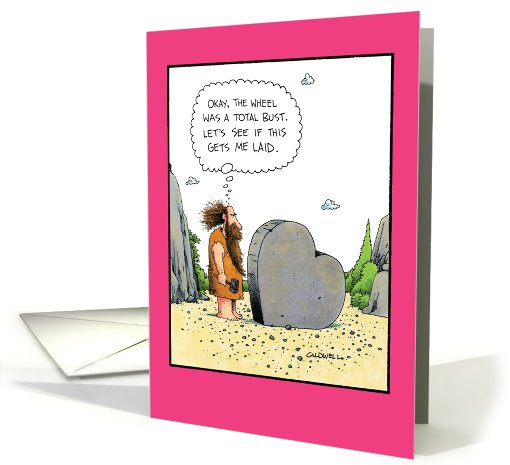 Caveman Wheel Bust Get Laid Adult Humor Valentines Day card (1090744)