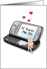 U Turn Me On Cellphone Funny Card for Valentine’s Day card