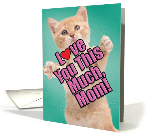 Cat Love You This Much Birthday Mother Greeting card (1545802)