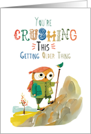 Hiking Owl Crushing Getting Older Birthday Adventure card
