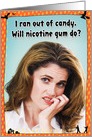 Nicotine Gum Funny Card