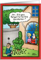 Tip The Gardener Funny Holiday Card