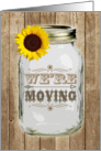 Rustic Mason Jar Sunflower Moving Announcement card