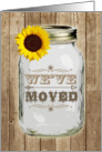 Rustic Mason Jar Sunflower We’ve Moved Announcement card