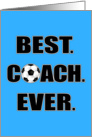 Best Soccer Coach Ever Thank You Card Blue card
