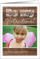 Rustic Wood and Lace Be My Valentine - Valentine’s Day Photo Card