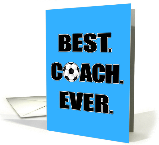 Best Soccer Coach Ever Thank You Card Blue card (1278030)