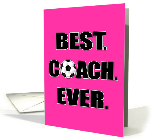 Best Soccer Coach Ever Thank You Card Pink card (1278034)