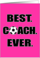 Best Soccer Coach Ever Thank You Card Pink card