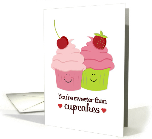 You're Sweeter than Cupcakes Valentine's Day card (1416170)