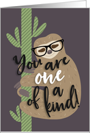 You are One of a Kind, Cute Sloth with Glasses card