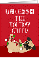 Unleash the Holiday Cheer Cute Pug Christmas card