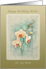 Happy Birthday Wishes, for my Mom, Peach Orchids card