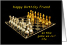 Happy Birthday Friend, in the Game of Life, Chess Set card