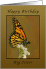 Happy Birthday Monarch butterfly, Big Sister card