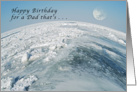 Happy Birthday for a Dad that’s Out of this World. card