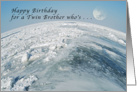 Happy Birthday for my Twin Brother who’s Out of this World. card