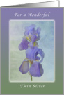 A Birthday Wish for a Wonderful Twin Sister, Purple Irises card