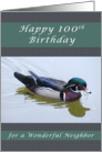 Happy 100th Birthday for a Wonderful Neighbor, Wood Duck card
