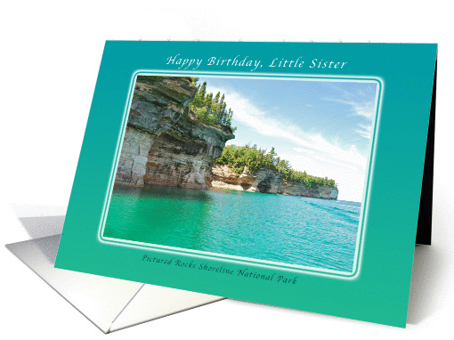 Birthday for Little Sister Pictured Rock Park, Michigan card (1002883)