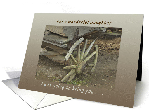 The Old Wagon, Happy Birthday for a Daughter card (1019201)