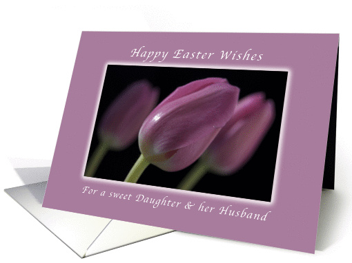 Happy Easter Wishes, for Daughter & Husband, Pink Tulips card
