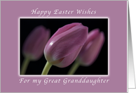 Happy Easter Wishes, for My Great Granddaughter, Pink Tulips card