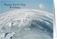 Happy Earth Day Birthday, view above the Earth card