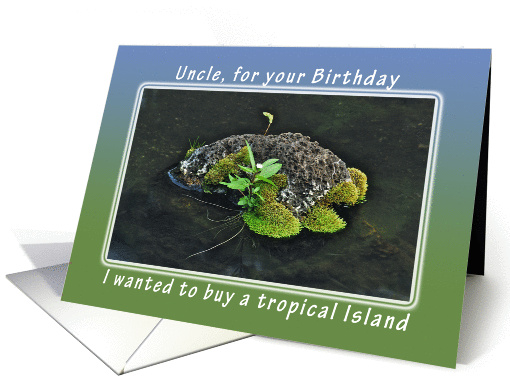 Happy Birthday Tropical Island for an Uncle card (1038549)