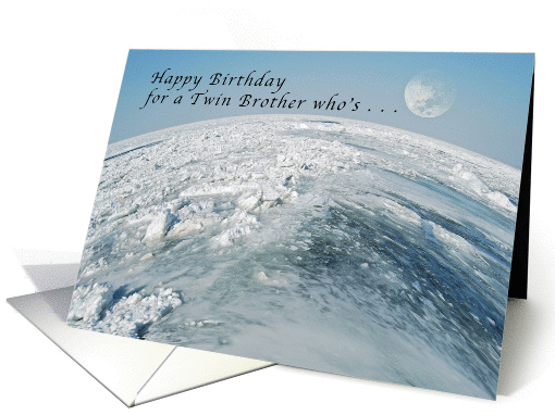 Happy Birthday for my Twin Brother who's Out of this World. card