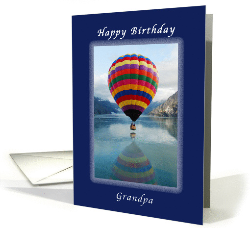 Happy Birthday, Grandpa, Hot Air Balloon, Alaska card (1059365)