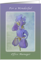 A Birthday Wish for a Wonderful Office Manager, Purple Irises card