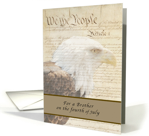 United States Constitution, Happy Independence Day, Brother card