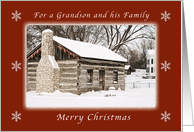 Merry Christmas, For a Grandson and His Family , Log Home Winter Scene card