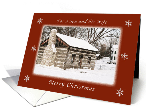 Merry Christmas, For a Son and His Wife, Log Home Winter Scene card