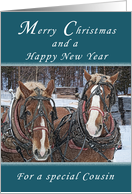 Merry Christmas and Happy New Year, Special Cousin, Draft Horses card