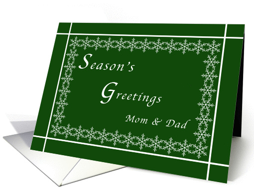 Season's Greetings Mom & Dad, Snowflakes on Green Background card