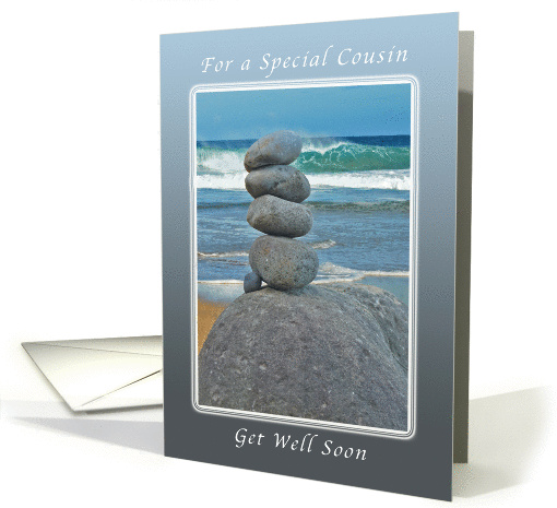 Get Well Soon Card, For a Cousin, Balanced Rocks on the Beach card