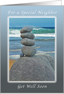 Get Well Soon Card, Neighbor, Balanced Rocks on the Beach card