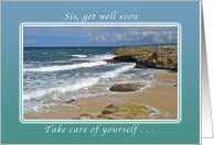 Get Well Soon, Sis / Sister, take care of yourself, Ocean Breeze card