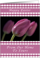 Happy Easter, Purple Tulips, from Our Home to Yours card