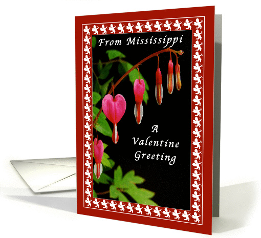 Happy Valentine Day From Mississippi, Cupids & Bleeding Hearts card