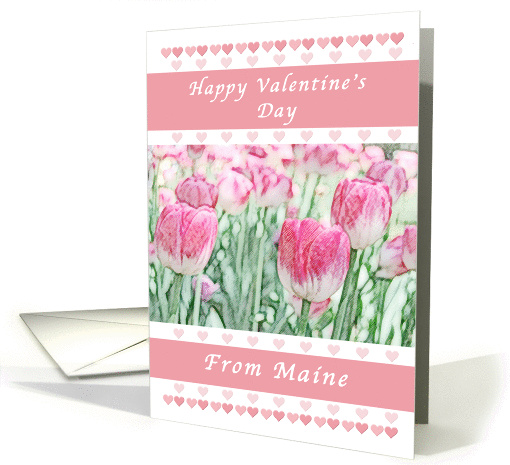 Happy Valentine's Day Greetings, Maine, Pink Heart & Tulips card