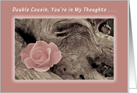 Youre in my thoughts today, Double Cousin, Pink Rose on Driftwood card