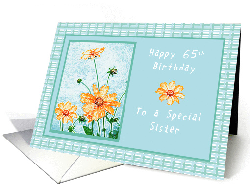 Happy 65th Birthday to a Special Sister, Orange flowers, gingham card