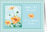 Happy 36th Birthday to a Special Sister, Orange flowers, gingham card