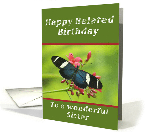 Happy Belated Birthday Sister, Butterfly card (1238510)