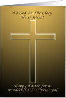 Happy Easter for a School Principal, To God be the Glory card